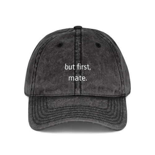 "but first, mate" — Vintage Embroidered Classic Cap