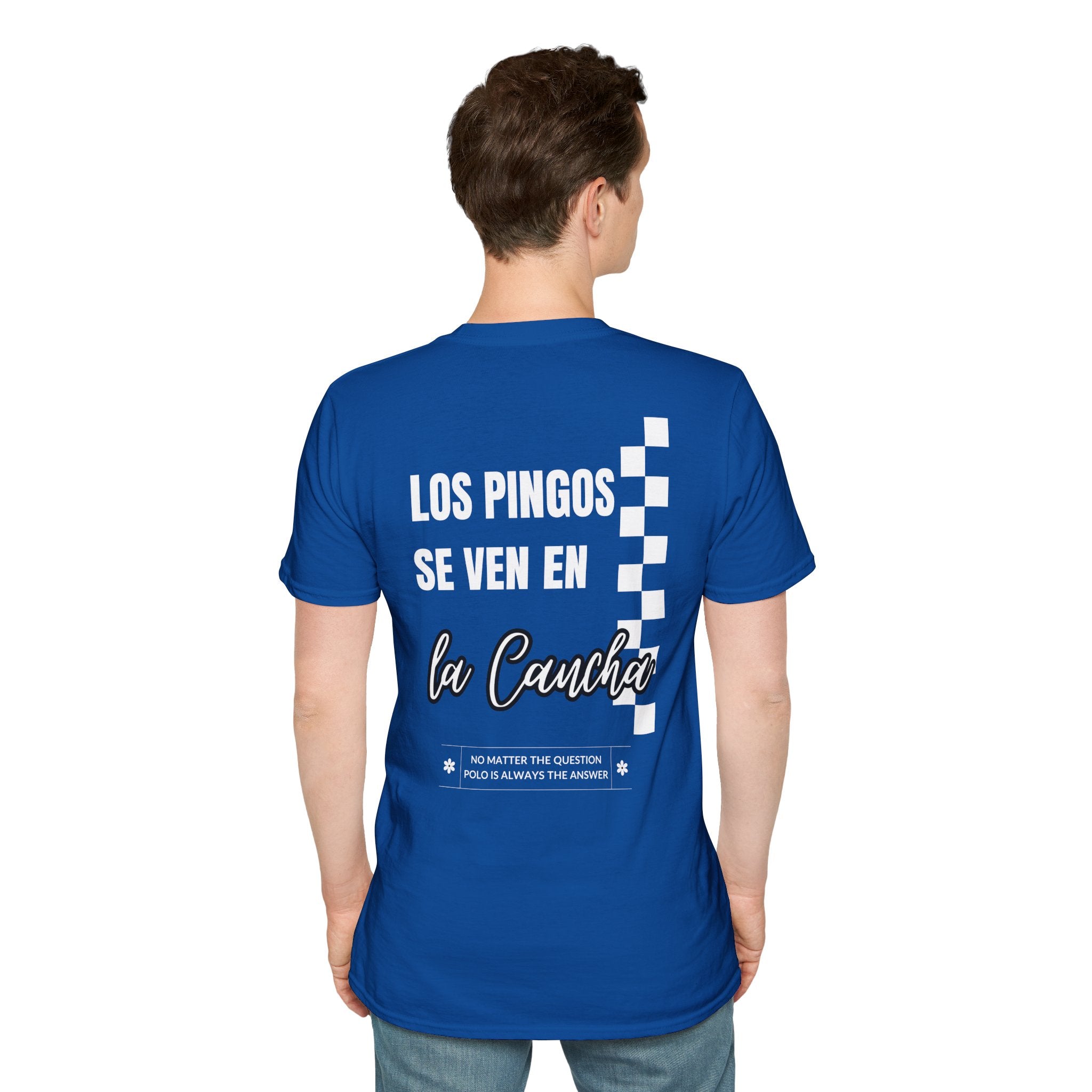 "Los Pingos Se Ven En La Cancha" — Casual Everyday Tee
