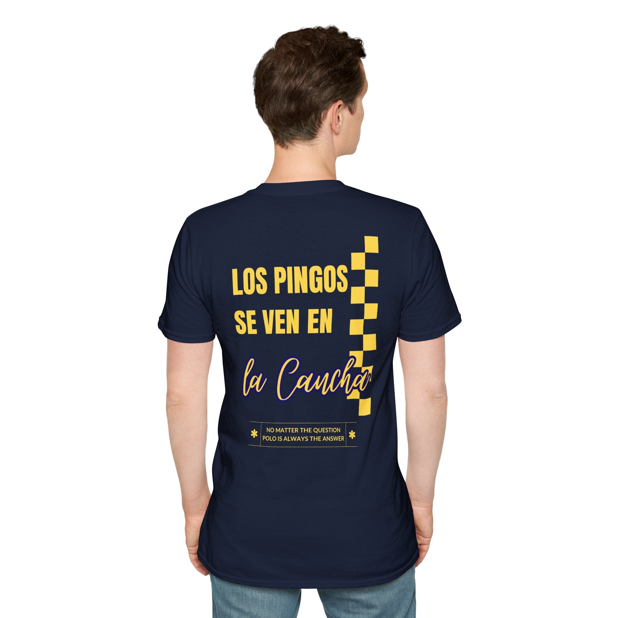 "Los Pingos Se Ven En La Cancha" — Casual Everyday Tee