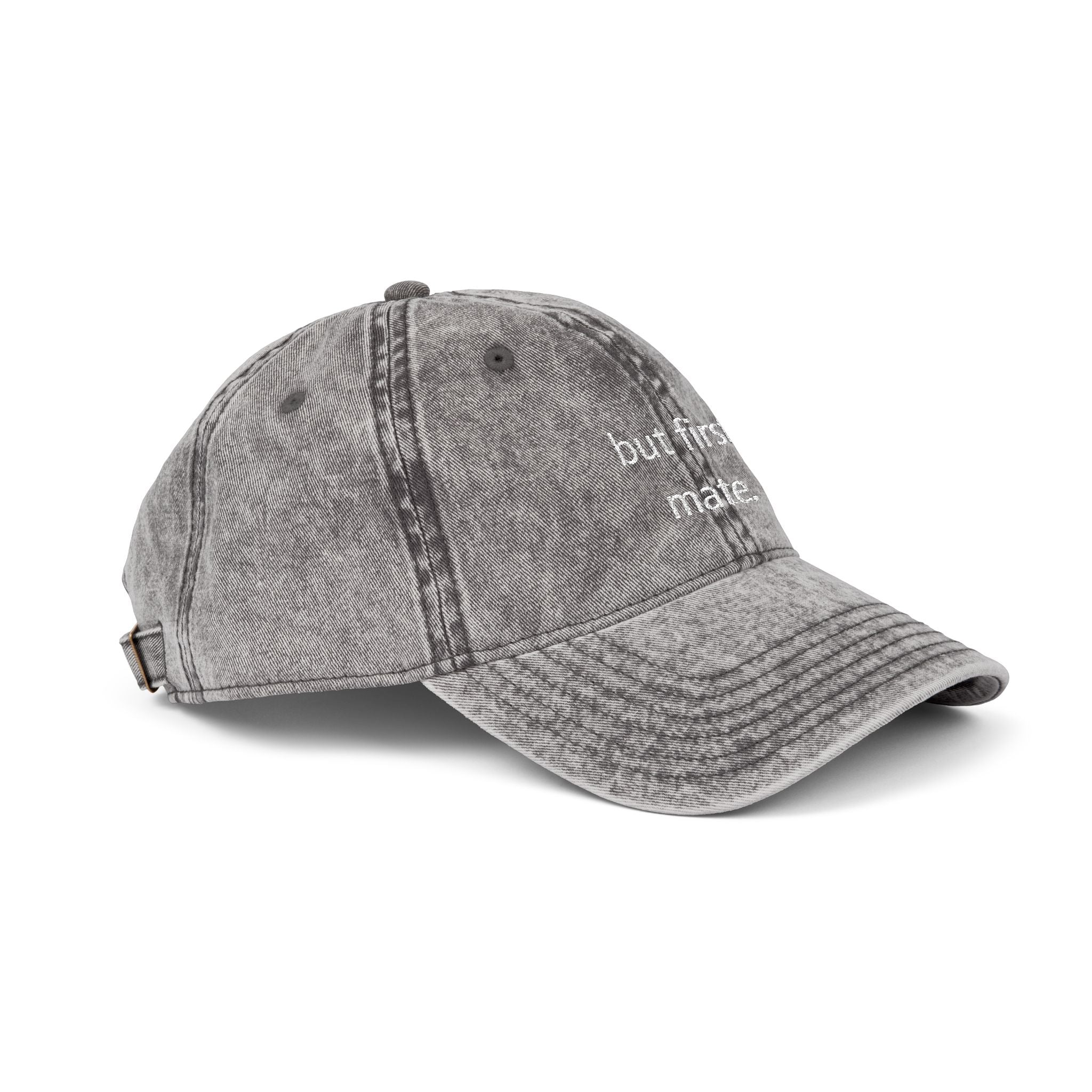 "but first, mate" — Vintage Embroidered Classic Cap