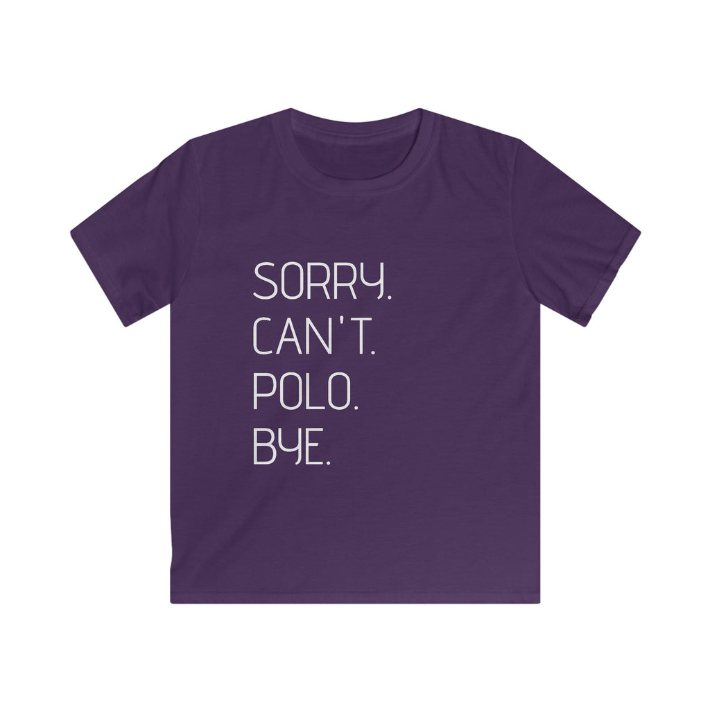 "Sorry. Can't. Polo. Bye." — Minimalist Funny Graphic Kids Tee
