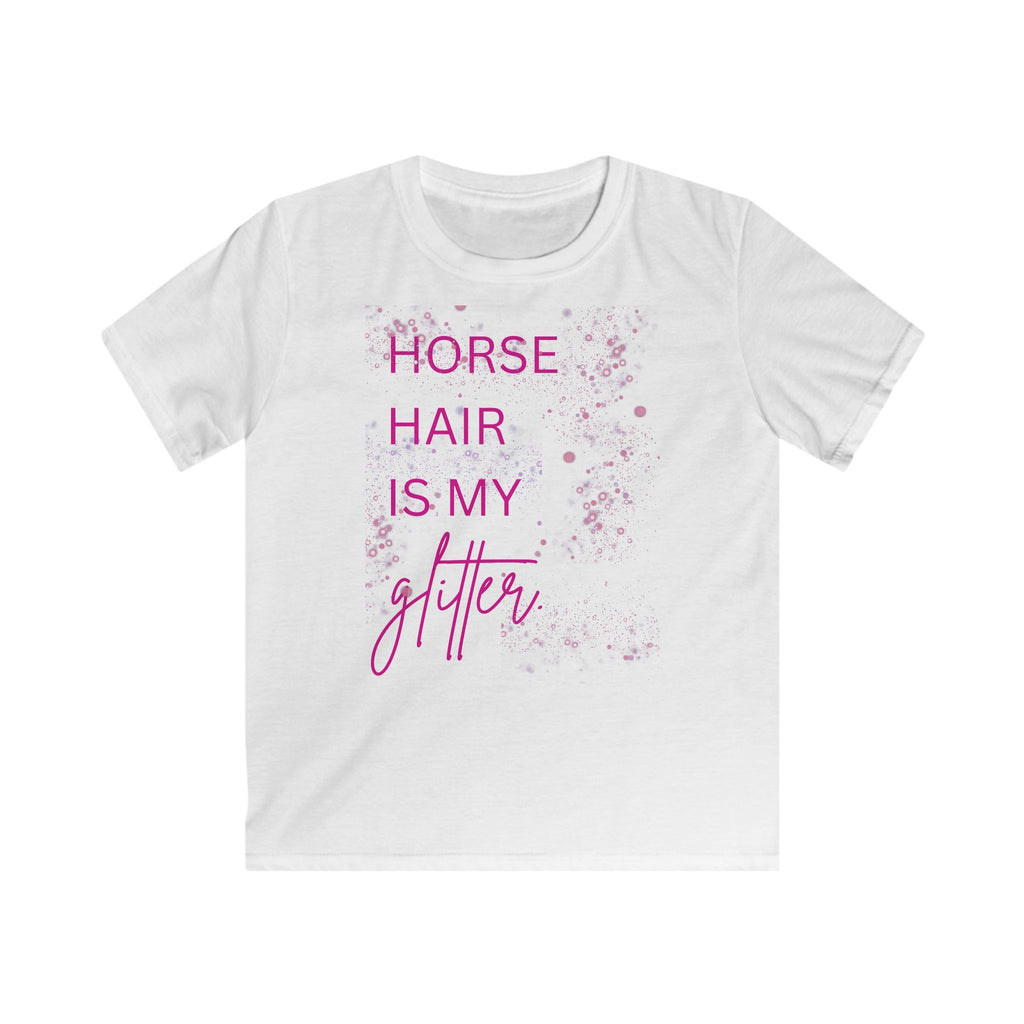 "Horse Hair Is My Glitter" — Kids Tee