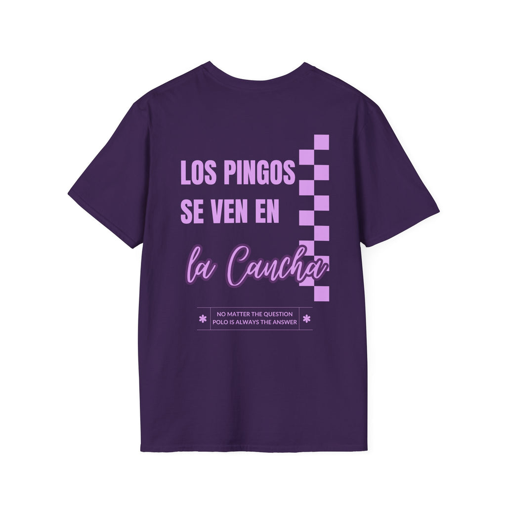 "Los Pingos Se Ven En La Cancha" — Casual Everyday Tee