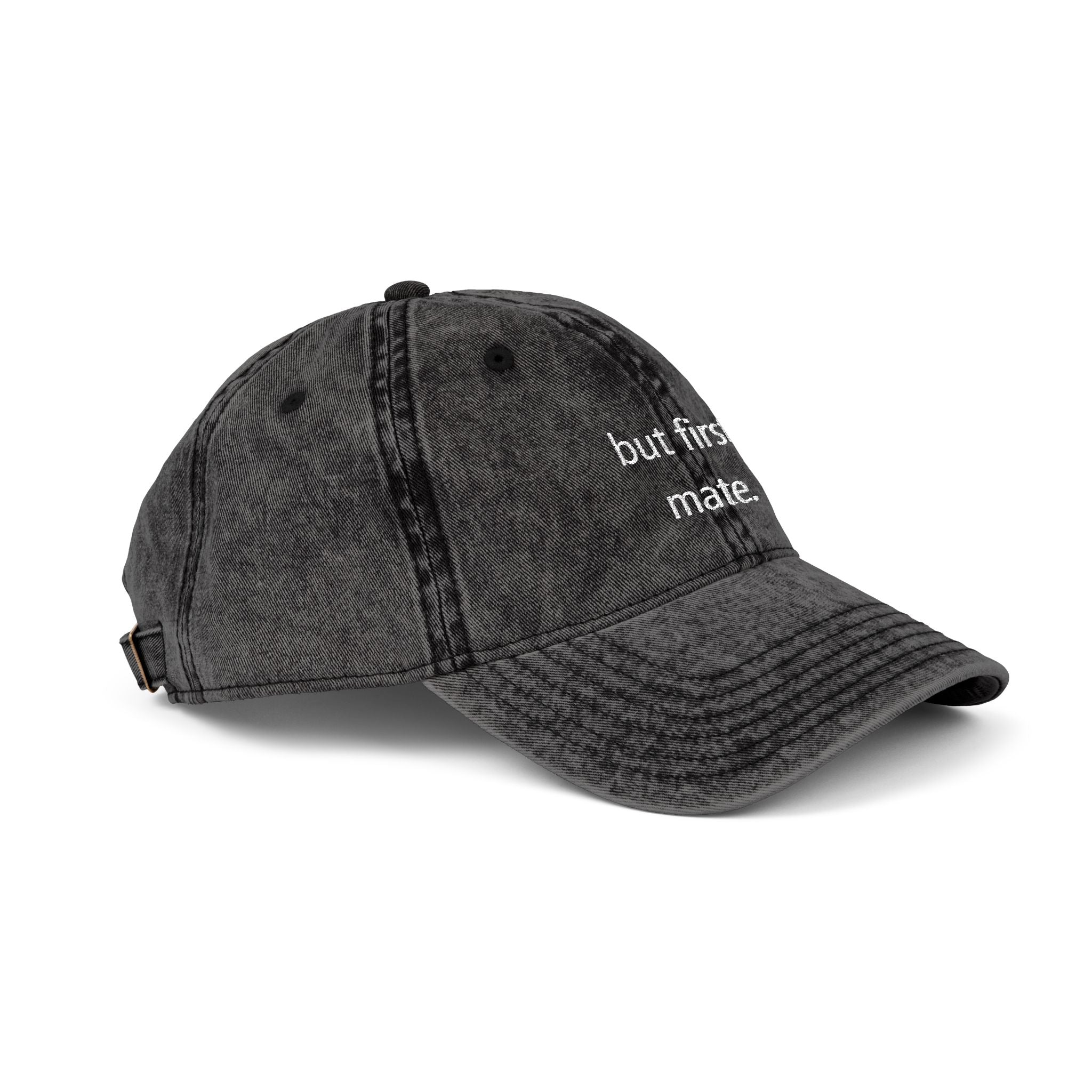 "but first, mate" — Vintage Embroidered Classic Cap