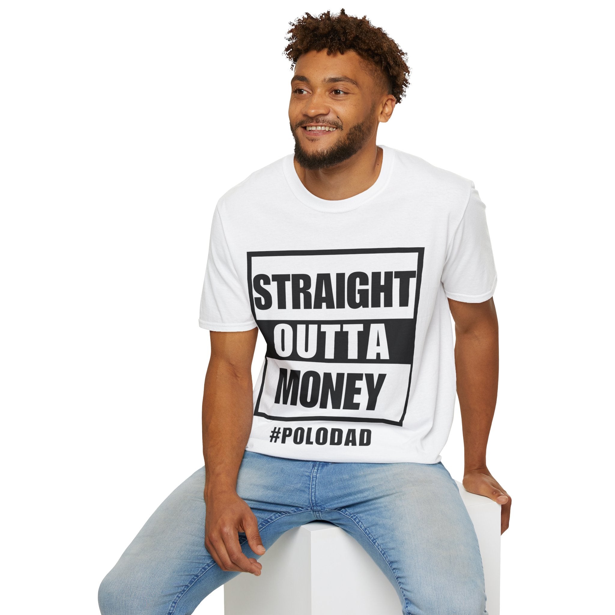 Straight Outta Money Tee — Polo Dad