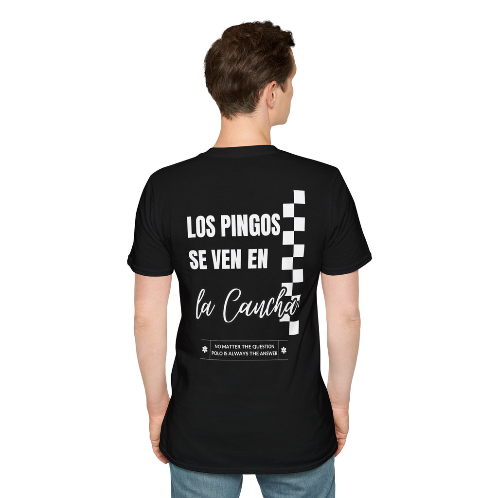"Los Pingos Se Ven En La Cancha" — Casual Everyday Tee