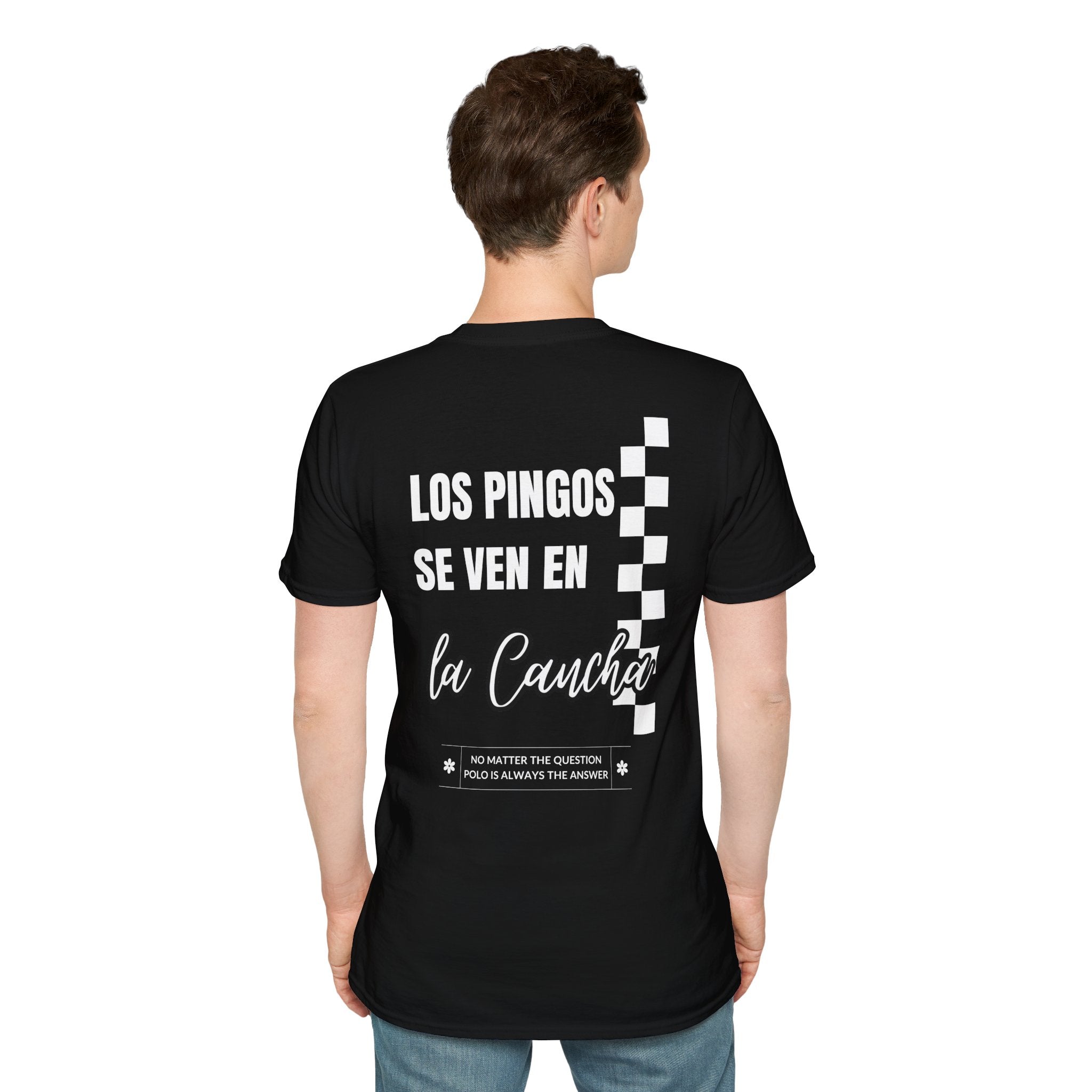 "Los Pingos Se Ven En La Cancha" — Casual Everyday Tee