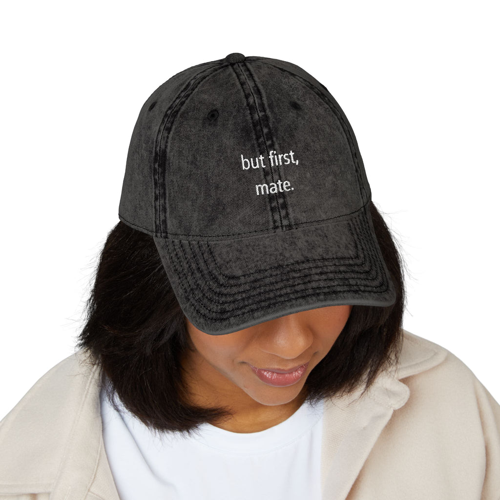 "but first, mate" — Vintage Embroidered Classic Cap