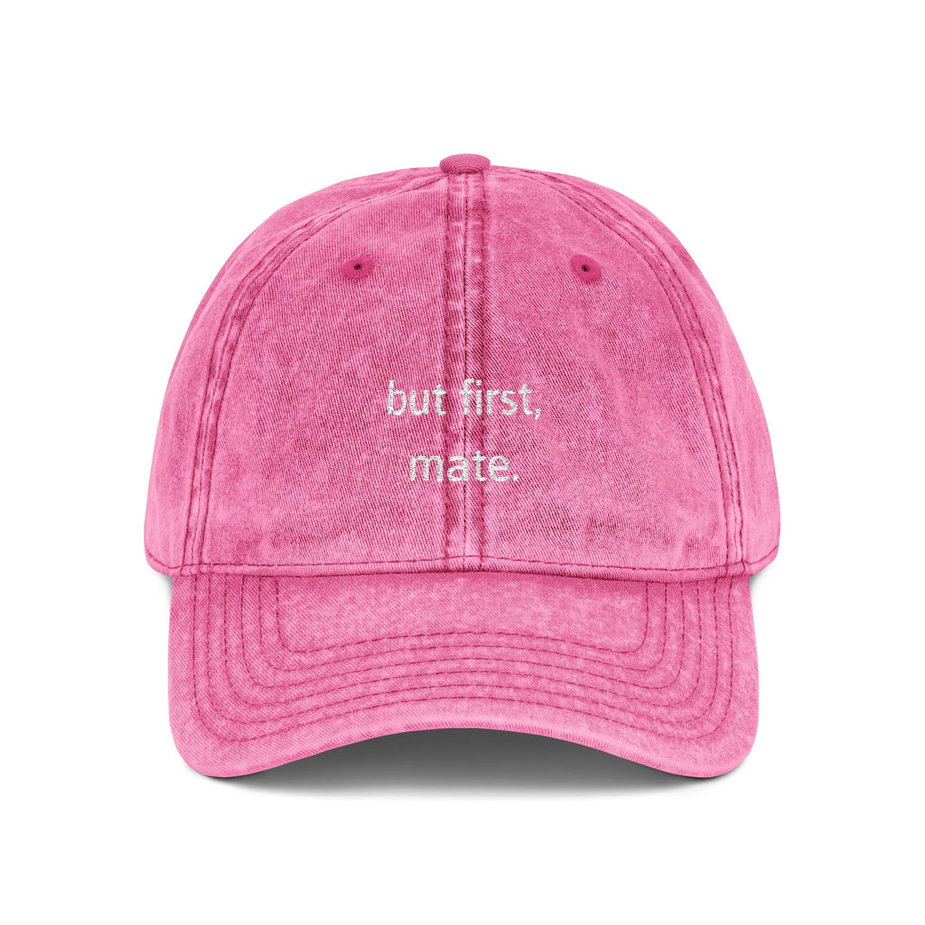 "but first, mate" — Vintage Embroidered Classic Cap