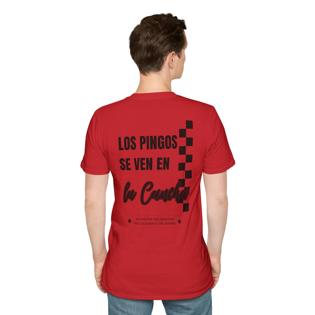 "Los Pingos Se Ven En La Cancha" — Casual Everyday Tee